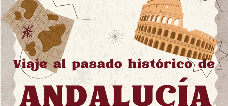 Viaje al pasado histórico de Andalucía 2024