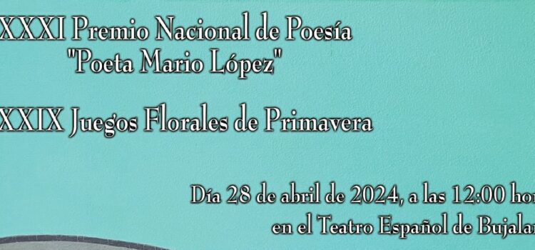 XXXI Premio Nacional de Poesía «Poeta Mario López» y XXXIX Juegos Florales de Primavera,